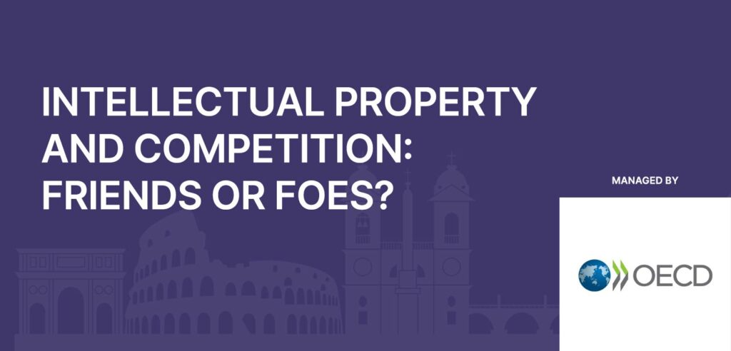Intellectual Property and Competition: Friends or Foes?