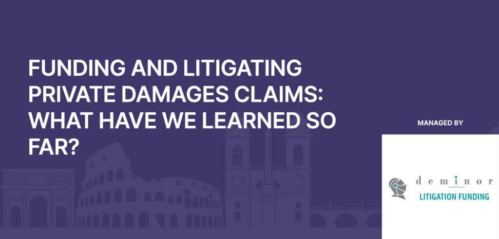 Funding and Litigating Private Damages Claims: What Have We Learned so Far?