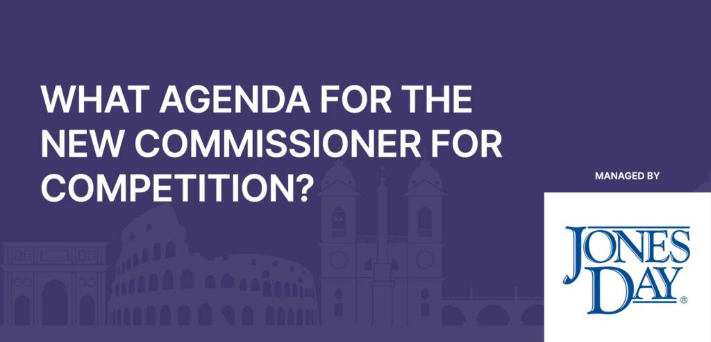 What agenda for the new commissioner for competition?